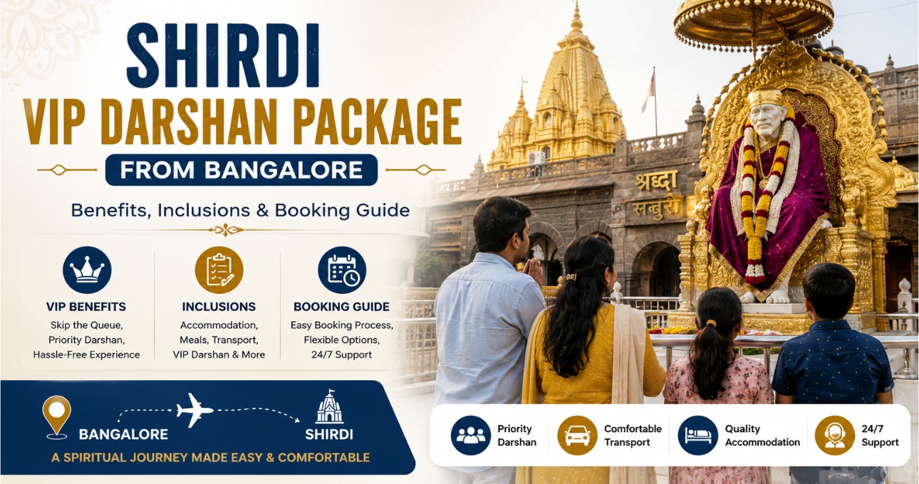 Shirdi VIP Darshan Package from Bangalore: Benefits, Inclusions & Booking Guide